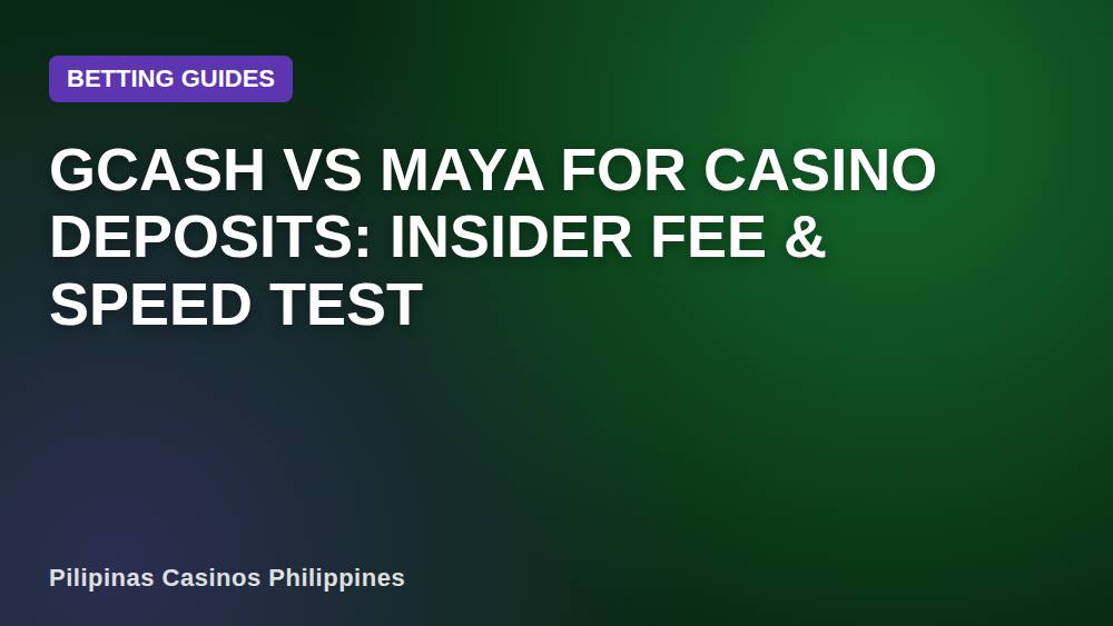 GCash vs Maya for Casino Deposits: Insider Fee & Speed Test